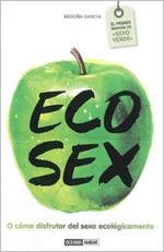 ECO SEX | 9788475566856 | GARCÍA FERNÁNDEZ, BEGOÑA | Galatea Llibres | Librería online de Reus, Tarragona | Comprar libros en catalán y castellano online