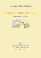 VERSOS ORIGINALES (ANTOLOGÍA POÉTICA). ESTUDIO INTRODUCTORIO Y SELECCIÓN DE ROSA | 9788484724971 | ALTOLAGUIRRE, MANUEL | Galatea Llibres | Librería online de Reus, Tarragona | Comprar libros en catalán y castellano online