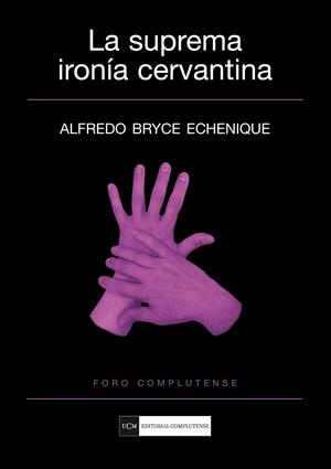 SUPREMA IRONÍA CERVENTINA | 9788499380377 | BRYCE ECHENIQUE, ALFREDO | Galatea Llibres | Llibreria online de Reus, Tarragona | Comprar llibres en català i castellà online