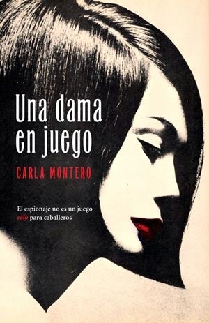 DAMA EN JUEGO, UNA | 9788401338915 | MONTERO MAGLANO,CARLA | Galatea Llibres | Librería online de Reus, Tarragona | Comprar libros en catalán y castellano online
