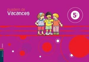 QUADERN DE VACANCES 5 ANYS + CONTE ('ELS TRES AMICS') | 9788447919413 | VILLARROYA SAMANIEGO, ELENA | Galatea Llibres | Llibreria online de Reus, Tarragona | Comprar llibres en català i castellà online