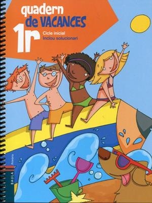 QUADERN DE VACANCES 1R PRIMARIA | 9788447920631 | BLANCH I GISBERT, XAVIER/ESPOT I PUIG, LAURA | Galatea Llibres | Librería online de Reus, Tarragona | Comprar libros en catalán y castellano online