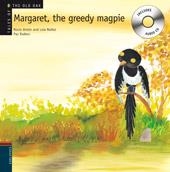 MARGARET. THE GREEDY MAGPIE | 9788426376954 | NÚÑEZ, DOLORES / ANTÓN, ROCÍO | Galatea Llibres | Librería online de Reus, Tarragona | Comprar libros en catalán y castellano online