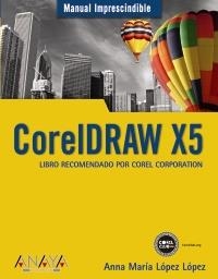 CORELDRAW X5 | 9788441527690 | LÓPEZ LÓPEZ, ANNA MARÍA | Galatea Llibres | Librería online de Reus, Tarragona | Comprar libros en catalán y castellano online