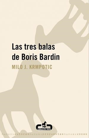 TRES BALAS DE BORIS BARDIN, LAS | 9788496594463 | KRMPOTIC', MILO J. | Galatea Llibres | Librería online de Reus, Tarragona | Comprar libros en catalán y castellano online