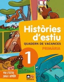 QUADERN DE VACANCES 1 PRIMARIA. HISTÒRIES D'ESTIU | 9788441219168 | GANGES, MONTSE/CANALS, MERCÈ | Galatea Llibres | Llibreria online de Reus, Tarragona | Comprar llibres en català i castellà online