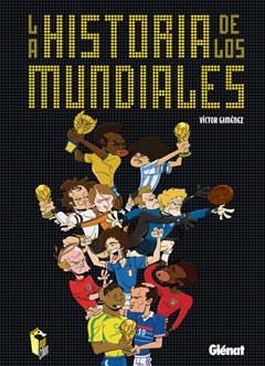 HISTORIA DE LOS MUNDIALES | 9788499470504 | GIMENEZ, VICTOR | Galatea Llibres | Librería online de Reus, Tarragona | Comprar libros en catalán y castellano online