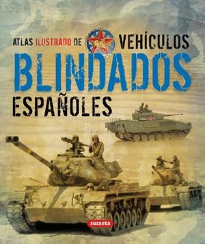 VEHÍCULOS BLINDADOS ESPAÑOLES | 9788467705195 | MARÍN, FRANCISCO A. / MATA DUASO, JOSÉ MARÍA | Galatea Llibres | Librería online de Reus, Tarragona | Comprar libros en catalán y castellano online