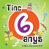 TINC 6 ANYS EL LLIBRE DEL NÚMERO 6 | 9788492880133 | Galatea Llibres | Librería online de Reus, Tarragona | Comprar libros en catalán y castellano online