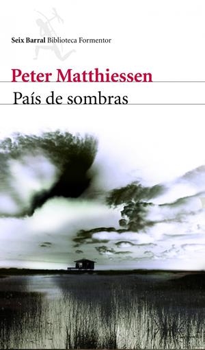 PAÍS DE SOMBRAS | 9788432228698 | MATTHIESEN, PETER | Galatea Llibres | Librería online de Reus, Tarragona | Comprar libros en catalán y castellano online