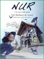 NUR Y LA CASA EMBRUJADA | 9788497465922 | MARTÍNEZ DE LEZEA, TOTI | Galatea Llibres | Librería online de Reus, Tarragona | Comprar libros en catalán y castellano online