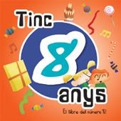 TINC 8 ANYS EL LLIBRE DEL NÚMERO 8 | 9788492880157 | Galatea Llibres | Librería online de Reus, Tarragona | Comprar libros en catalán y castellano online