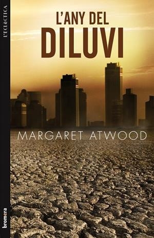 ANY DEL DILUVI, L' | 9788498247046 | ATWOOD, MARGARET | Galatea Llibres | Llibreria online de Reus, Tarragona | Comprar llibres en català i castellà online
