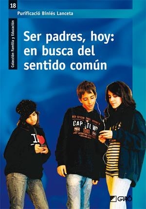 SER PADRES HOY. EN BUSCA DEL SENTIDO COMUN | 9788478279449 | BINIES LANCETA, P. | Galatea Llibres | Llibreria online de Reus, Tarragona | Comprar llibres en català i castellà online