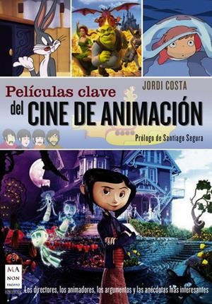 PELICULAS CLAVE DEL CINE DE ANIMACION | 9788496924871 | COSTA, JORDI | Galatea Llibres | Librería online de Reus, Tarragona | Comprar libros en catalán y castellano online