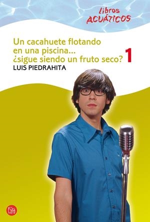 CACAHUETE FLOTANDO EN UNA PISCINA 1 | 9788466324212 | PIEDRAHITA CUESTA, LUIS | Galatea Llibres | Librería online de Reus, Tarragona | Comprar libros en catalán y castellano online