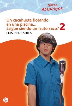 CACAHUETE FLOTANDO EN UNA PISCINA 2 | 9788466324229 | PIEDRAHITA CUESTA, LUIS | Galatea Llibres | Librería online de Reus, Tarragona | Comprar libros en catalán y castellano online