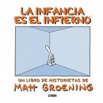INFANCIA ES EL INFIERNO, LA | 9788492769582 | GROENING, MATT | Galatea Llibres | Llibreria online de Reus, Tarragona | Comprar llibres en català i castellà online
