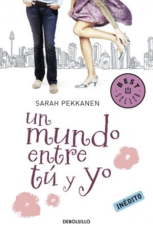 MUNDO ENTRE TÚ Y YO, UN | 9788499083193 | PEKKANEN, SARAH | Galatea Llibres | Llibreria online de Reus, Tarragona | Comprar llibres en català i castellà online