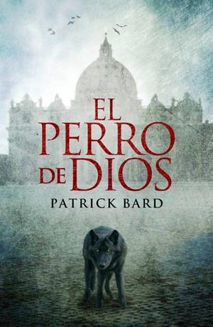 PERRO DE DIOS, EL | 9788425344084 | BARD, PATRICK | Galatea Llibres | Librería online de Reus, Tarragona | Comprar libros en catalán y castellano online