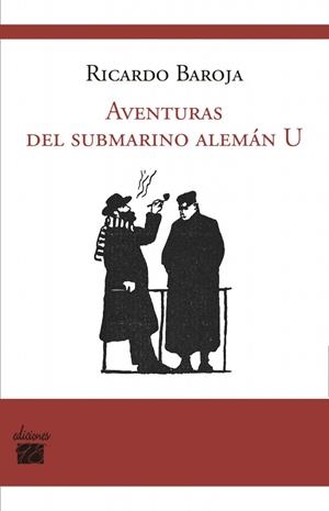 AVENTURAS DEL SUBMARINO ALEMÁN U | 9788493589462 | BAROJA, RICARDO | Galatea Llibres | Llibreria online de Reus, Tarragona | Comprar llibres en català i castellà online