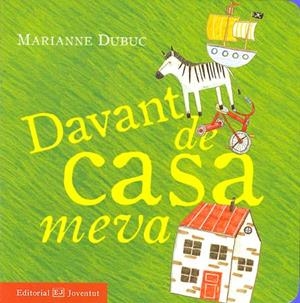 DAVANT DE CASA MEVA | 9788426137678 | DUBUC, MARIANNE | Galatea Llibres | Librería online de Reus, Tarragona | Comprar libros en catalán y castellano online