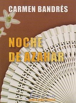 NOCHE DE AZAHAR | 9788484653516 | BANDRES, CARMEN | Galatea Llibres | Llibreria online de Reus, Tarragona | Comprar llibres en català i castellà online