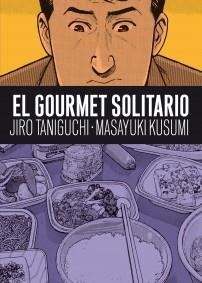 GOURMET SOLITARIO, EL | 9788492769681 | TANIGUCHI, JIRO - MASAYUKI KUSUMI | Galatea Llibres | Librería online de Reus, Tarragona | Comprar libros en catalán y castellano online