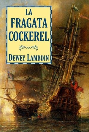 FRAGATA COCKEREL | 9788496173972 | LAMBDIN, DEWEY | Galatea Llibres | Librería online de Reus, Tarragona | Comprar libros en catalán y castellano online