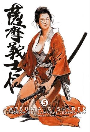 SATSUMA GISHIDEN 5. EL HONOR DEL SAMURAI LEGENDAR | 9788492458905 | HIRATA, HIROSHI | Galatea Llibres | Librería online de Reus, Tarragona | Comprar libros en catalán y castellano online