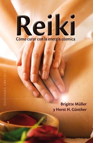 REIKI COMO CURAR CON ENERGIA COSMICA | 9788497776752 | MULLER, BRIGITTE | Galatea Llibres | Librería online de Reus, Tarragona | Comprar libros en catalán y castellano online