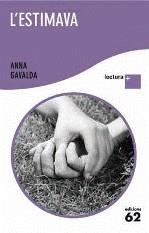 ESTIMAVA, L'. LECTURA + | 9788429766875 | GAVALDA, ANNA | Galatea Llibres | Llibreria online de Reus, Tarragona | Comprar llibres en català i castellà online