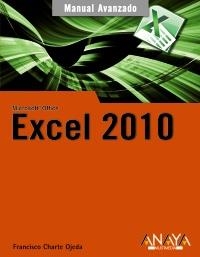 EXCEL 2010 MANUAL AVANZADO | 9788441527881 | CHARTE, FRANCISCO | Galatea Llibres | Librería online de Reus, Tarragona | Comprar libros en catalán y castellano online