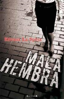 MALA HEMBRA | 9788466643443 | LA SPINA, SILVANA | Galatea Llibres | Librería online de Reus, Tarragona | Comprar libros en catalán y castellano online