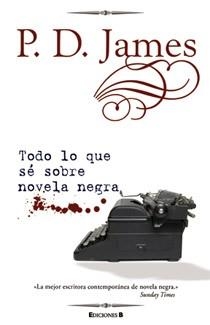 TODO LO QUE SE SOBRE NOVELA NEGRA | 9788466644426 | JAMES, P.D. | Galatea Llibres | Librería online de Reus, Tarragona | Comprar libros en catalán y castellano online