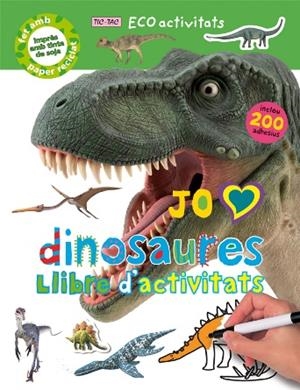 JO AMO DINOSAURES. LLIBRE D'ACTIVITATS | 9788479426668 | Galatea Llibres | Librería online de Reus, Tarragona | Comprar libros en catalán y castellano online