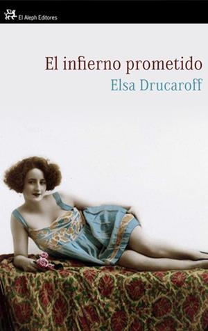 INFIERNO PROMETIDO, EL | 9788476699683 | DRUCAROFF, ELSA | Galatea Llibres | Librería online de Reus, Tarragona | Comprar libros en catalán y castellano online