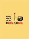 MUNDO ES UN JARDÍN, EL | 9788487619786 | GARCÍA VALDÉS, OLVIDO | Galatea Llibres | Llibreria online de Reus, Tarragona | Comprar llibres en català i castellà online