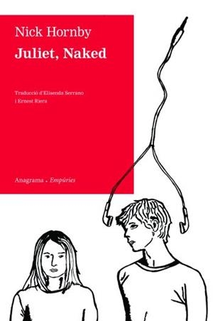JULIET, NAKED | 9788497876698 | HORNBY, NICK | Galatea Llibres | Librería online de Reus, Tarragona | Comprar libros en catalán y castellano online
