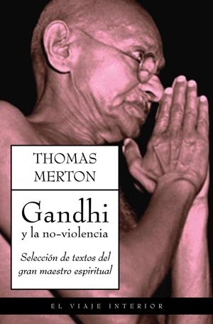 GANDHI Y LA NO-VIOLENCIA | 9788497544856 | MERTON, THOMAS | Galatea Llibres | Librería online de Reus, Tarragona | Comprar libros en catalán y castellano online