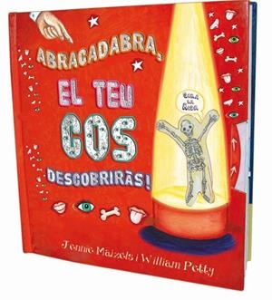 ABRACADABRA, EL TEU COS DESCOBRIRÀS! | 9788479426514 | PETTY, J. WILLIAM | Galatea Llibres | Librería online de Reus, Tarragona | Comprar libros en catalán y castellano online