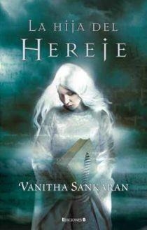 HIJA DEL HEREJE, LA | 9788466643818 | SANKARAN, VANITHA | Galatea Llibres | Llibreria online de Reus, Tarragona | Comprar llibres en català i castellà online