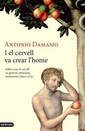I EL CERVELL VA CREAR L'HOME | 9788497101387 | DAMASIO, ANTONIO | Galatea Llibres | Librería online de Reus, Tarragona | Comprar libros en catalán y castellano online