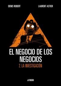 NEGOCIO DE LOS NEGOCIOS 2: LA INVESTIGACIÓN | 9788492769759 | ROBERT, DENIS-LAURENT ASTIER | Galatea Llibres | Librería online de Reus, Tarragona | Comprar libros en catalán y castellano online