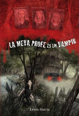 MEVA PROFE ES UN VAMPIR, LA | 9788479426385 | HARRIS, LEWIS | Galatea Llibres | Llibreria online de Reus, Tarragona | Comprar llibres en català i castellà online