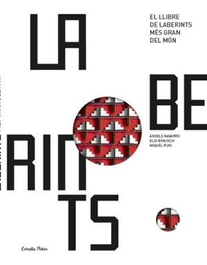 LLIBRE DE LABERINTS MÉS GRAN DEL MÓN | 9788499322247 | NAVARRO, ANGELS | Galatea Llibres | Llibreria online de Reus, Tarragona | Comprar llibres en català i castellà online