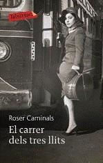 CARRER DELS TRES LLITS, EL | 9788499301945 | CAMINALS, ROSER | Galatea Llibres | Librería online de Reus, Tarragona | Comprar libros en catalán y castellano online