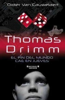 THOMAS DRIMM EL FIN DEL MUNDO CAE EN JUEVES | 9788466644822 | VAN CAUWELAERT,DIDIER | Galatea Llibres | Llibreria online de Reus, Tarragona | Comprar llibres en català i castellà online