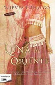 LUNA DE ORIENTE | 9788498724455 | HIDALGO, NIEVES | Galatea Llibres | Llibreria online de Reus, Tarragona | Comprar llibres en català i castellà online