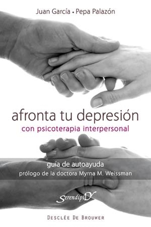 AFRONTA TU DEPRESIÓN CON TERAPIA INTERPERSONAL | 9788433024459 | GARCÍA SÁNCHEZ, JUAN/PALAZÓN RODRÍGUEZ, JOSEFA | Galatea Llibres | Librería online de Reus, Tarragona | Comprar libros en catalán y castellano online